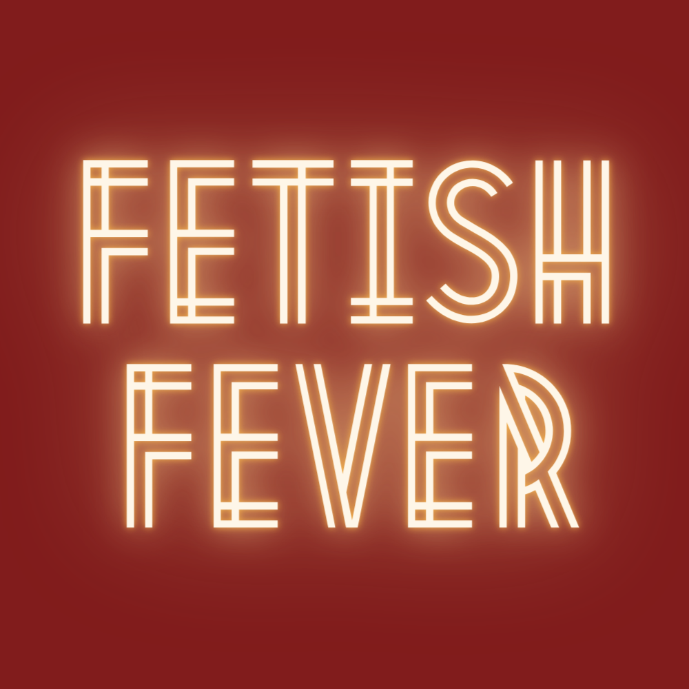 FETISH FEVER